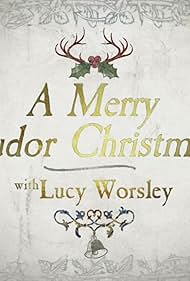 A Merry Tudor Christmas with Lucy Worsley (2019)