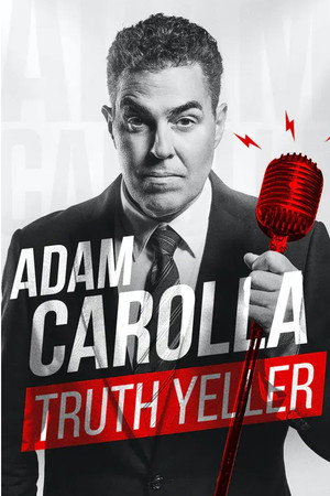 Adam Carolla: Truth Yeller (2021)