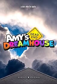 Amy's Dead-End Dreamhouse (2025)
