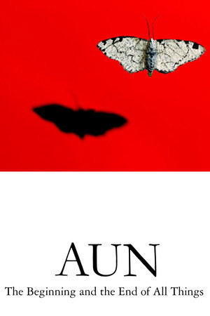 AUN: The Beginning and the End of All Things (2011)