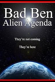 Bad Ben: Alien Agenda (2023)