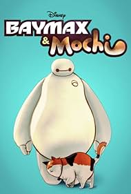 Baymax & Mochi (2019)