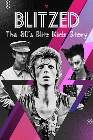 Blitzed: The 80's Blitz Kids Story (2020)