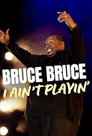Bruce Bruce: I Ain't Playin' (2026)