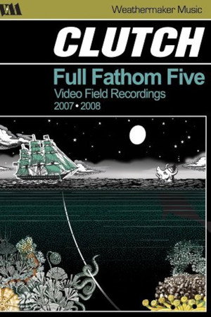 Clutch: Full Fathom Five (2008)