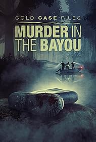 Cold Case Files: Murder in the Bayou (2024)