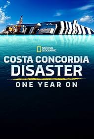 Costa Concordia Disaster: One Year On (2013)