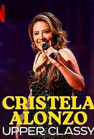 Cristela Alonzo: Upper Classy (2025)