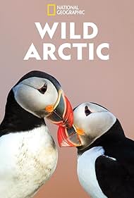 Destination Wild: Wild Arctic (TV Mini Series 2019) 2018
