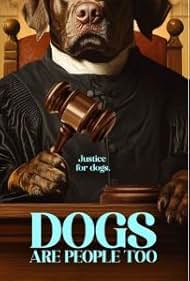 Dogs Are People Too (2024)