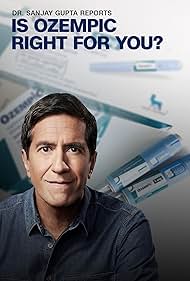 Dr. Sanjay Gupta Reports: Is Ozempic Right for You? (2024)