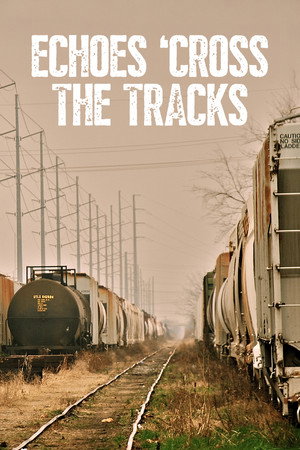 Echoes 'Cross the Tracks (2012)
