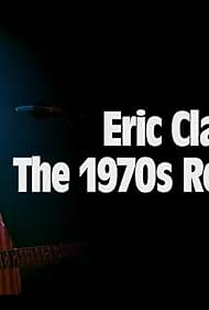Eric Clapton: The (1970)s Review 2014