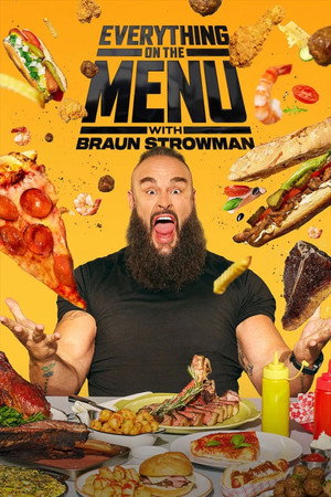 Everything on the Menu with Braun Strowman (2025)
