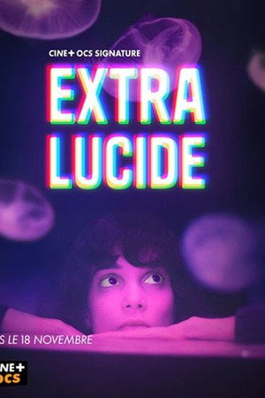 Extra Lucide (TV Mini Series 2025– ) 2025