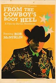 From the Cowboy's Boot Heel: The Musical Journey of Rob McNurlin (2025)