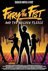 Fury of the Fist and the Golden Fleece (2018)