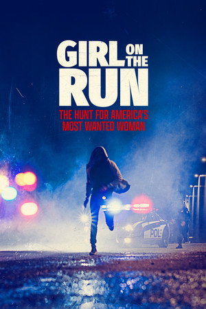 Girl on the Run: The Hunt for America’s Most Wanted Woman (2026)