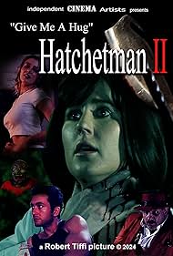 Give Me A Hug - Hatchetman 2 (2024)