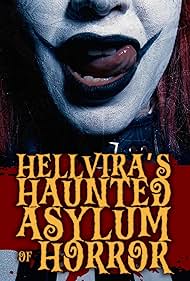 Hellvira's Haunted Asylum of Horror (2024)