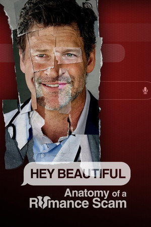 Hey Beautiful: Anatomy of a Romance Scam (TV Mini Series 2025) 2025