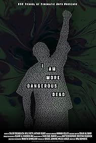 I Am More Dangerous Dead (2023)
