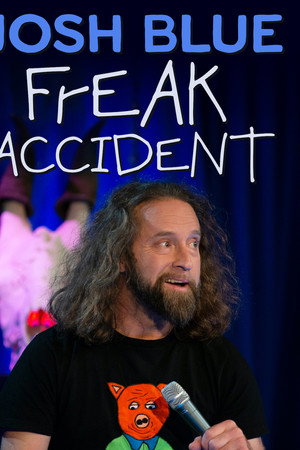 Josh Blue: Freak Accident (2024)