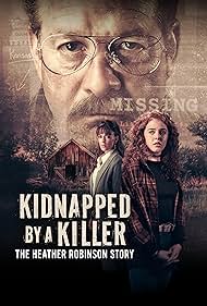 Kidnapped by a Killer: The Heather Robinson Story (2025)