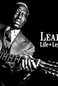 Lead Belly: Life, Legend, Legacy (2015)