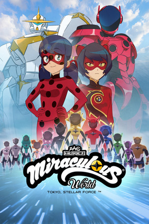 Miraculous World: Tokyo, Stellar Force (2025)