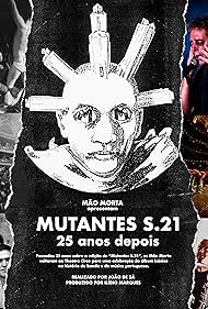 Mutantes S.21 – 25 Years Later (2018)