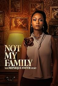 Not My Family: The Monique Smith Story (2025)
