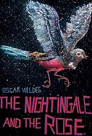 Oscar Wilde's the Nightingale and the Rose (2015)