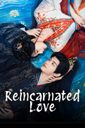 Reincarnated Love (TV Series 2026) 2026