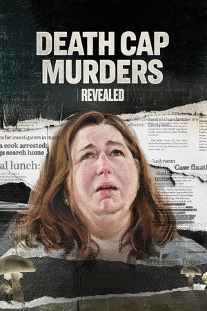 Revealed: Death Cap Murders (2025)