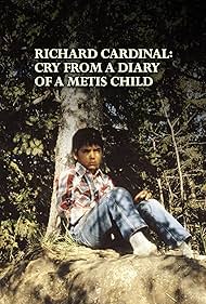 Richard Cardinal: Cry from a Diary of a Métis Child (1986)