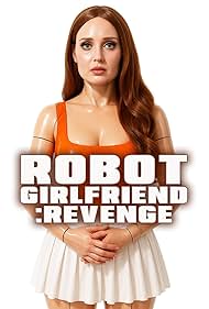 Robot Girlfriend: Revenge (2025)