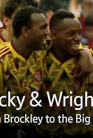 Rocky & Wrighty: From Brockley to the Big Time (2017)