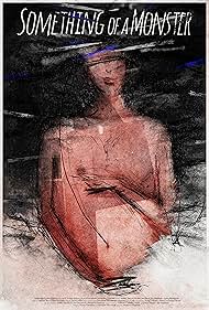 Something of a Monster - poster