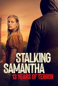 Stalking Samantha: 13 Years of Terror (2025)