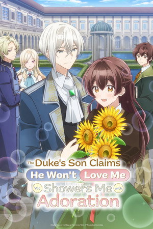 The Duke's Son Claims He Won't Love Me, But Showers Me with Adoration (2026)