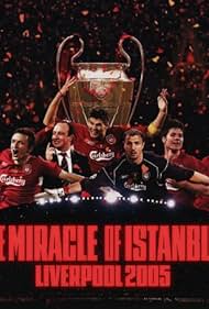 The Miracle of Istanbul Liverpool (2005) 2025