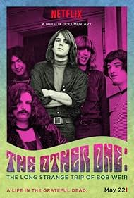 The Other One: The Long, Strange Trip of Bob Weir (2014) The Other One: The Long, Strange Trip of Bob Weir (2014)