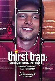 Thirst Trap: The Fame. The Fantasy. The Fallout. (2025)