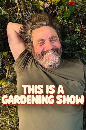 This is a Gardening Show (2026)
