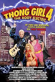 Thong Girl 4: The Body Electric (2010) Thong Girl 4: The Body Electric (2010)
