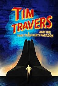 Tim Travers & The Time Traveler's Paradox (2025)