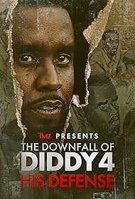 TMZ Presents | The Downfall of Diddy 4: His Defense (2025)