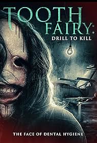 Tooth Fairy: Drill to Kill (2022)