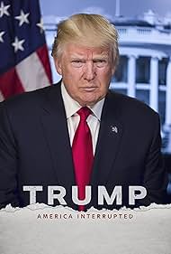 Trump: America Interrupted (2020)